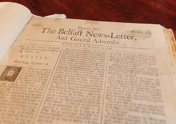 The oldest surviving edition of the Belfast News Letter, the world's oldest English language daily newspaper, at the Linenhall library in Belfast. The edition is from October 1738, 13 months after the paper was launched in September 1737