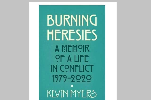 The front cover of 'A Life In Conflict 1979 to 2020' by Kevin Myers, published by Merrion press, 2020
