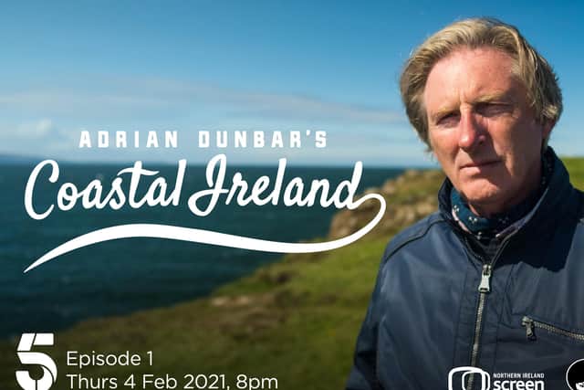 Adrian Dunbar's Coastal Ireland starts on Thursday, February 4 on Channel 5