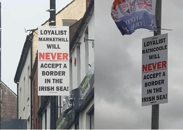 Some of the anti-Irish Sea border posters whic have been appearing across Northern Ireland over recent weeks
