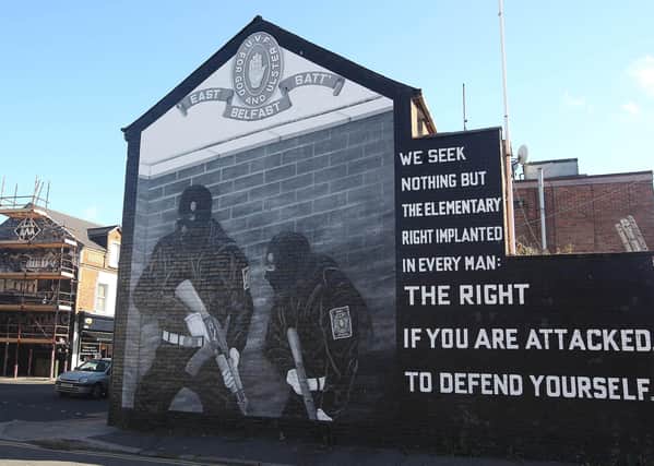 A

UVF mural on the Lower Newtownards Road in east Belfast. 

'We’re not victims! We made victims!' a loyalist once told Trevor Ringland, in a brutally honest assessment. Picture by Jonathan Porter/PressEye