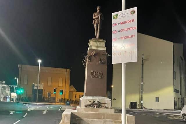 A republican poster was erected at Enniskillen Cenotaph two days after the anniversary of the Poppy Day bombing at the location, and on the eve of Armistice Day. Photo: Deborah Erskine MLA.