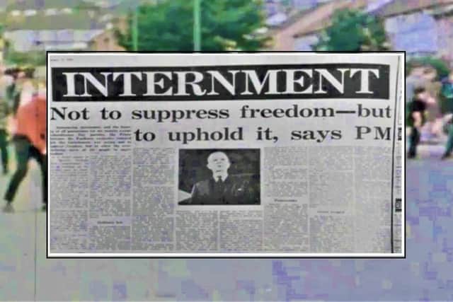 A newspaper headline from the time internment was introduced (against a backdrop of street disorder in Belfast in 1971)