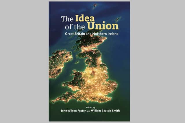 The front cover to The Idea of the Union: Great Britain and Northern Ireland.
The book is edited by John Wilson Foster and  William Beattie Smith. Contributors include  David and Daphne Trimble, Ray Bassett, Mike Nesbitt, Jeff Dudgeon and News Letter editor Ben Lowry. There is a foreword by Baroness Hoey
As of late 2021, the book is available for £12.99 through Blackstaff Press, Amazon and bookshops