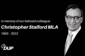 The DUP's leader and chairman have paid glowing tributes to Christopher Stalford