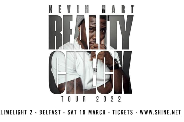 Kevin Hart will perform in Belfast as part of his 'Reality Check' tour.