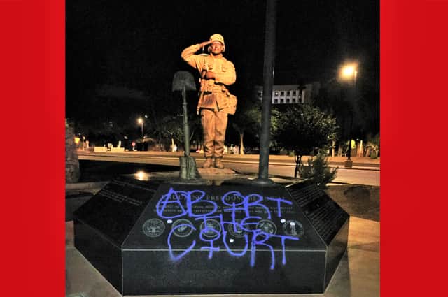 A defaced war memorial in Arizona after the authorities there announced that pro-choice rioters had attempted to break into the state capitol building whilst lawmakers were meeting inside