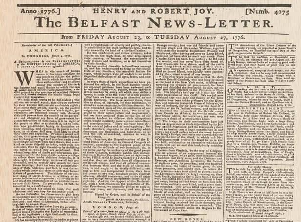 The News Letter in August 1776 reports the Declaration of Independence of July that year. The Scots of Ulster had taken to America their grudge at being treated as second class citizens by the Anglo/British establishment