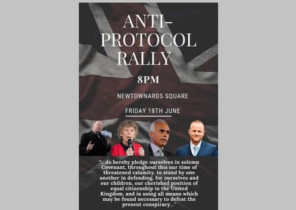 Poster advertising a rally against the Northern Ireland Protocol to be held in Newtownards on Friday. Sent in by Kate Hoey, one of the participants