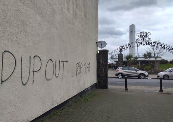 ‘DUP OUT: RIP GFA’ – just some of the anti-Protocol, anti-DUP graffiti plastered throughout the centre of loyalist Carrickfergus in recent months