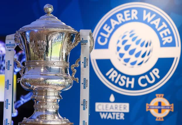 The Clearer Water-sponsored Irish Cup. (Photo by Jonathan Porter/PressEye)
