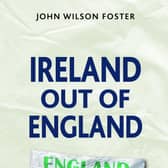Most of the essays in 'Ireland Out Of England And Other Inconveniences' are responses to the post-Brexit campaign by activists North and South to win a border poll and thereby Irish unification