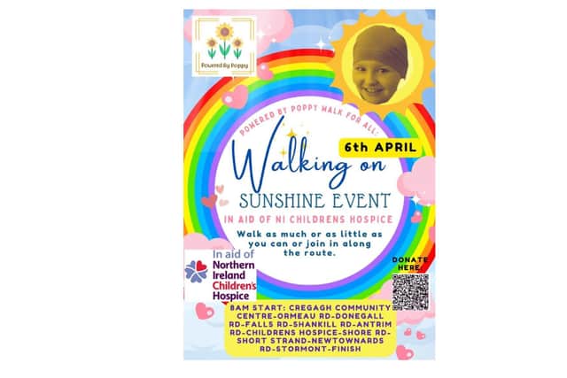'Walking on Sunshine' is a sponsored walk through all areas of Belfast - south, west, north and east - on Saturday April 6, 2024 in memory of Poppy Ogle, to raise money for the NI Children's Hospice