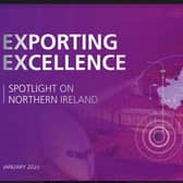 The Exporting Excellence report makes a number of recommendations to government to unlock the full export potential of Northern Ireland