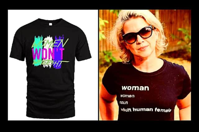 A 'Women Won't Wheesht' t-short of the type worn by the woman in the bar, and activist Posie Parker with an 'adult human female' t-shirt