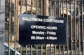 The case was heard at Antrim Magistrates Court, sitting in Ballymena.