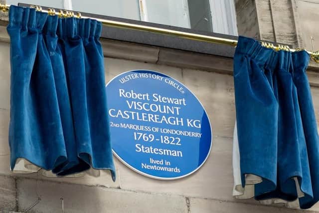 The blue plaque for Robert Stewart, Viscount Castlereagh and 2nd Marquess of Londonderry, is unveiled on Ards Art Centre, Town Hall, Conway Square, Newtownards
