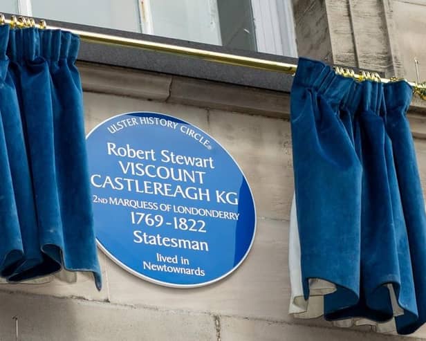 The blue plaque for Robert Stewart, Viscount Castlereagh and 2nd Marquess of Londonderry, is unveiled on Ards Art Centre, Town Hall, Conway Square, Newtownards