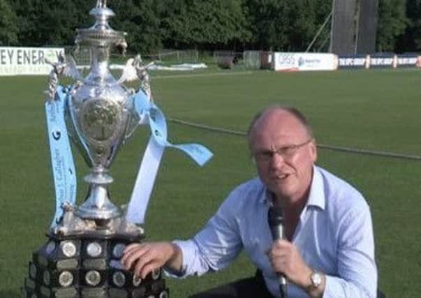 David with the famous NCU Challenge Cup. He had presented his own preview programme on the final for the last two summers.