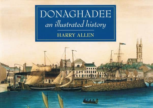 Donaghadee - An Illustrated History by Harry Allen