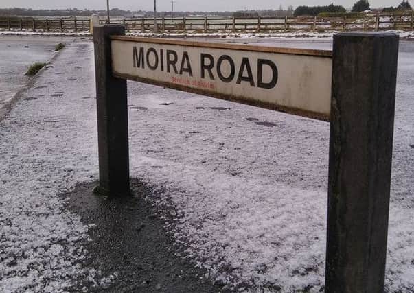 The Moira Road, where the attack took place.