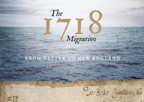 The 1718 Migration: From Ulster to New England by Ian Crozier, chief executive of the Ulster-Scots Agency