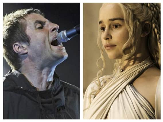 Liam Gallagher and Emilia Clarke, one of the stars from HBO series, Game of Thrones.