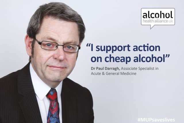 Northern Ireland-based doctor Dr Paul Darragh, who has called for tax increases on the sale of alcohol.