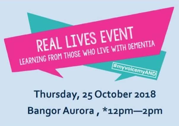 Dementia NI's Real Lives event will take place at Bangor Aurora