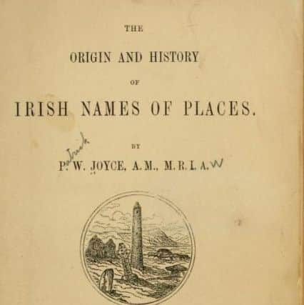 Patrick Weston Joyce's Origin and History of Irish Names of Places published in 1875