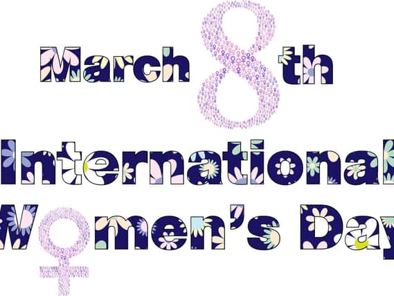 March 8, 2019 is International Women's Day.