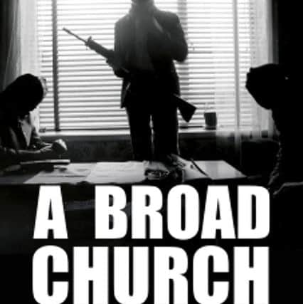 Gearoid O Faolean says his groundbreaking book A Broad Church is the first to detail just how integral the Republic of Ireland was to the Provisional IRAs campaign at every level. Published by Merrion Press.