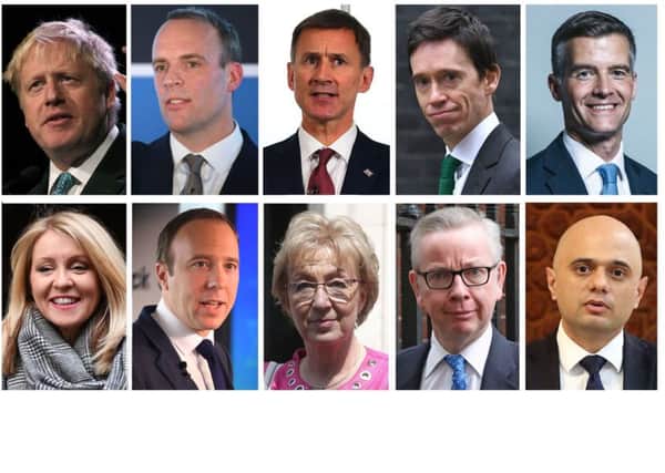 Top row, left to right: Boris Johnson, Dominic Raab, Jeremy Hunt, Rory Stewart and Mark Harper.

Bottom row, Esther McVey, Matt Hancock, Andrea Leadsom, Michael Gove, Sajid Javid.