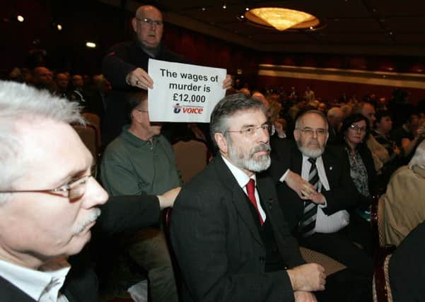 Paying pension to those injured by their own terrorism is a throw-back to the Eames/Bradley plan to pay victims £12,000, which caused uproar and led to angry scenes at its launch in 2009 at the Europa Hotel in Belfast, above