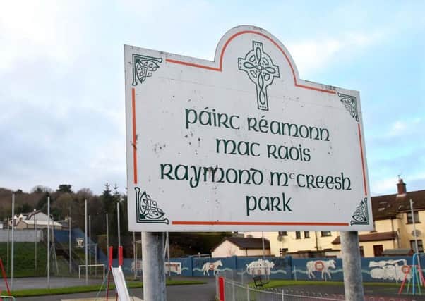 The childrens park is named after IRA man Raymond McCreesh, who died on hunger strike in 1981