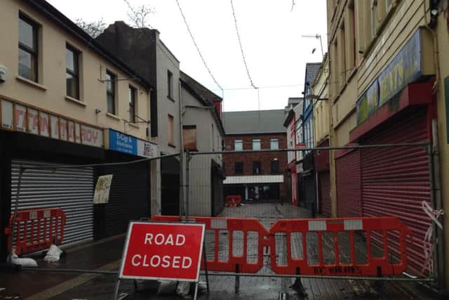 Part of Dunluce Street and Lower Cross Street will remain sealed off until safety checks have been completed.  INLT 50-670-CON