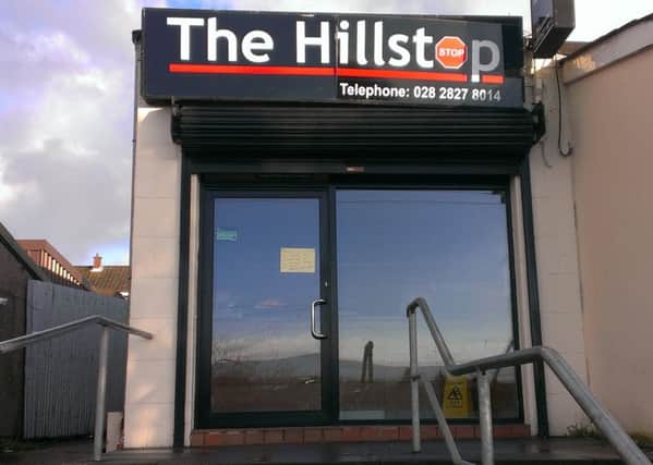 The Hillstop on Upper Cairncastle Road was targeted twice