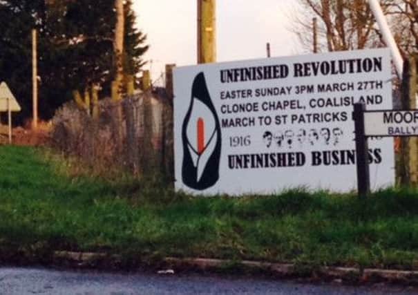The posters were erected in the Stewartstown/Coalisland area of Co Tyrone
