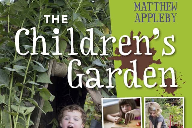 The Children's Garden: Loads Of Things to Make & Grow by Matthew Appleby, published by Frances Lincoln