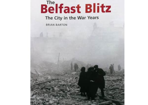 Cover of 'The Belfast Blitz - The City in the War Yeats' by Brian Barton