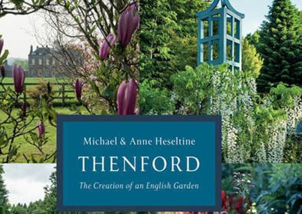 The Creation Of An English Garden by Michael and Anne Heseltine, published by Head of Zeus