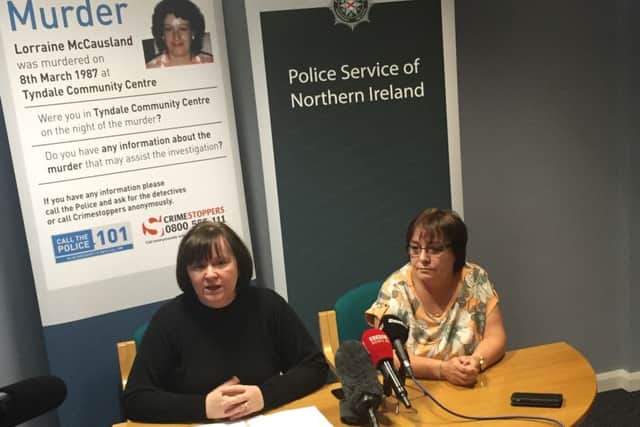 Police Service of Northern Ireland Detective Inspector Michelle Griffin and Lorraine McCausland's sister Cathy McIlvenny during a press conference at a police station in north Belfast as detectives have re-opened an investigation into the rape and murder of the young mother.