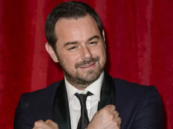Danny Dyer has been on a break from the show.