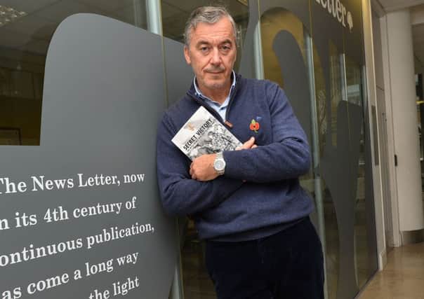 William Matchett at the News Letter office with his book: Secret Victory  the intelligence war that beat the IRA

Photo Colm Lenaghan/Pacemaker Press