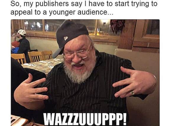 Screen grabbed image taken from the Twitter page of George RR Martin, who has been subjected to a large amount of hilarious teasing from fans after posting the cringeworthy snap in which he attempts to be youthful