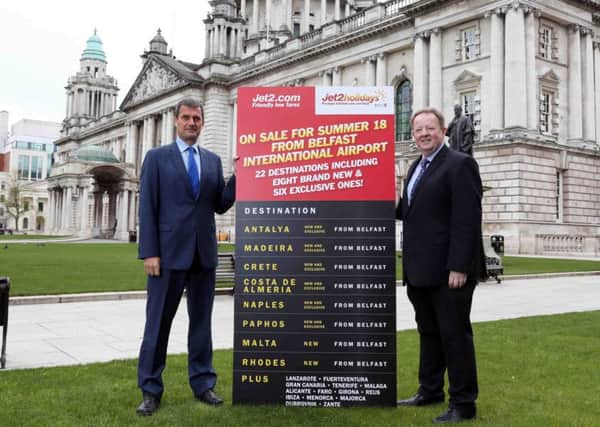 Steve Heapy, CEO of Jet2.com and Jet2holidays, and Graham Keddie, managing director of Belfast International Airport celebrate the launch of Jet2.com and Jet2holidays biggest ever summer programme from Belfast International Airport
