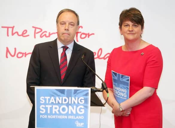 The DUPs Westminster leader, Nigel Dodds, and leader, Arlene Foster, at the partys manifesto launch earlier this month. Picture: Jonathan Porter/PressEye.com