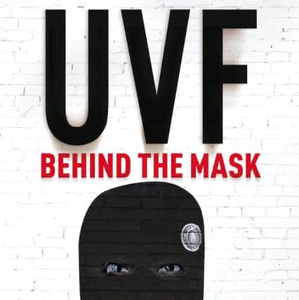 The cover of UVF 'behind the mask' by historian Aaron Edwards, published in June 2017