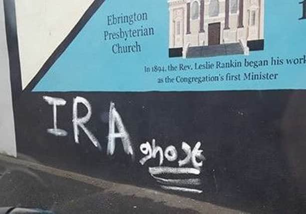 Police in Londonderry say the graffiti was painted sometime overnight between Saturday and Sunday