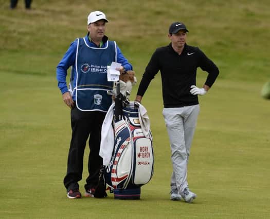 Rory McIlroy pictured with caddie JP Fitzgerald. Pic Colm Lenaghan/ Pacemaker